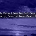 Bible Verse I Fear No Evil: Courage & Comfort from Psalm 23
