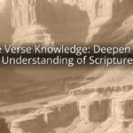 Bible Verse Knowledge: Deepen Your Understanding of Scripture