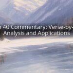 Psalm 40 Commentary: Verse-by-Verse Analysis and Applications