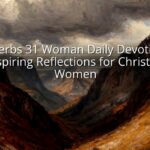 Proverbs 31 Woman Daily Devotional: Inspiring Reflections for Christian Women