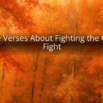 Bible Verses About Fighting the Good Fight