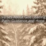 Bible Verses About God Leading Your Path: Guidance and Hope