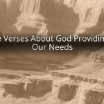 Bible Verses About God Providing for Our Needs Bible Verses About God Providing for Our Needs