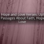 Faith Hope and Love Verses: Uplifting Bible Passages About Faith, Hope, and Love