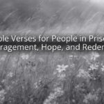Bible Verses for People in Prison: Encouragement, Hope, and Redemption