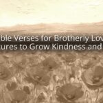 Bible Verses for Brotherly Love: Scriptures to Grow Kindness and Unity