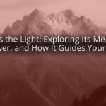 God Is the Light: Exploring Its Meaning, Power, and How It Guides Your Life God Is the Light: Exploring Its Meaning, Power, and How It Guides Your Life