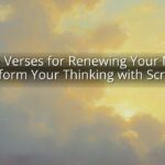 Bible Verses for Renewing Your Mind: Transform Your Thinking with Scripture