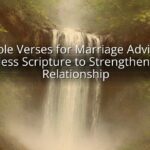 Bible Verses for Marriage Advice: Timeless Scripture to Strengthen Your Relationship Bible Verses for Marriage Advice: Timeless Scripture to Strengthen Your Relationship