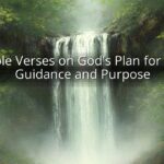 Bible Verses on God's Plan for Us: Guidance and Purpose