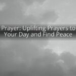 Bless Prayer: Uplifting Prayers to Bless Your Day and Find Peace Bless Prayer: Uplifting Prayers to Bless Your Day and Find Peace