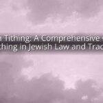 Jewish Tithing: A Comprehensive Guide to Tithing in Jewish Law and Tradition