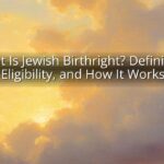 What Is Jewish Birthright? Definition, Eligibility, and How It Works