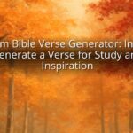 Random Bible Verse Generator: Instantly Generate a Verse for Study and Inspiration Random Bible Verse Generator: Instantly Generate a Verse for Study and Inspiration