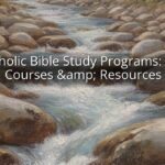 Catholic Bible Study Programs: Top Courses & Resources