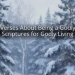 Bible Verses About Being a Godly Man: Scriptures for Godly Living Bible Verses About Being a Godly Man: Scriptures for Godly Living