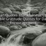 Christian Quotes Thankfulness: Uplifting Bible Gratitude Quotes for Daily Encouragement