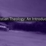 Christian Theology: An Introduction