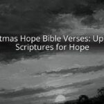 Christmas Hope Bible Verses: Uplifting Scriptures for Hope