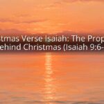 Christmas Verse Isaiah: The Prophecy Behind Christmas (Isaiah 9:6-7)