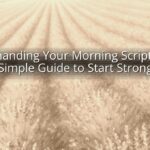 Commanding Your Morning Scripture: A Simple Guide to Start Strong