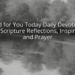 Word for You Today Daily Devotional: Daily Scripture Reflections, Inspiration, and Prayer Word for You Today Daily Devotional: Daily Scripture Reflections, Inspiration, and Prayer