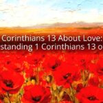 Corinthians 13 About Love: Understanding 1 Corinthians 13 on Love