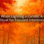 Prayer When Lighting a Candle: A Guided Ritual for Focused Intentions