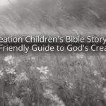 Creation Children's Bible Story: A Kid-Friendly Guide to God's Creation