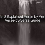 Daniel 8 Explained Verse by Verse: A Verse-by-Verse Guide