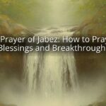 The Prayer of Jabez: How to Pray for Blessings and Breakthroughs
