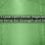 Don't Lose Faith Verse: Inspirational Bible Verse for Strength and Hope
