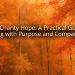 Faith Charity Hope: A Practical Guide to Living with Purpose and Compassion