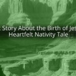 Short Story About the Birth of Jesus: A Heartfelt Nativity Tale