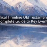 Biblical Timeline Old Testament: A Complete Guide to Key Events
