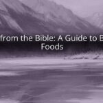 Food from the Bible: A Guide to Biblical Foods