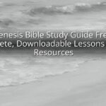 Genesis Bible Study Guide Free: Complete, Downloadable Lessons & Resources