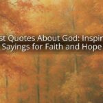 Best Quotes About God: Inspiring Sayings for Faith and Hope Best Quotes About God: Inspiring Sayings for Faith and Hope
