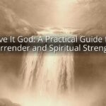 Give It God: A Practical Guide for Surrender and Spiritual Strength