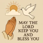 may the lord keep you and bless you