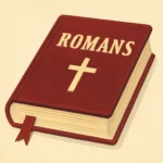 Romans Book Summary: Key Themes, Characters, and Takeaways romans book summary